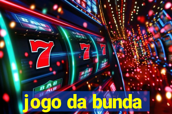 jogo da bunda